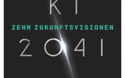 KI 2041 – Zehn Zukunftsvisionen